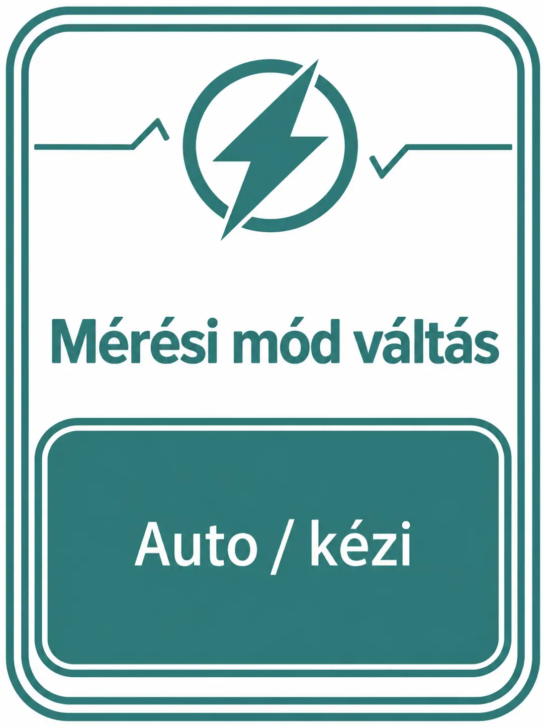 Mérési mód váltás – Auto / kézi